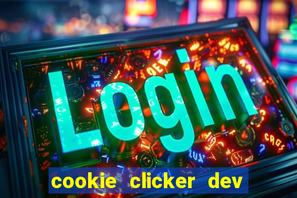 cookie clicker dev tools code